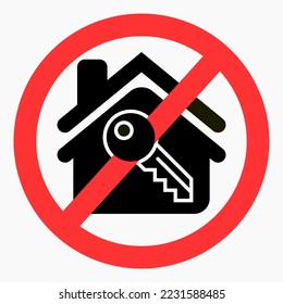 Kein Schlüssel im Haus. Eintritt ohne Schlüssel in die Wohnung. Untersagen Sie die Verwendung eines Schlüssels. Vektorsymbol.