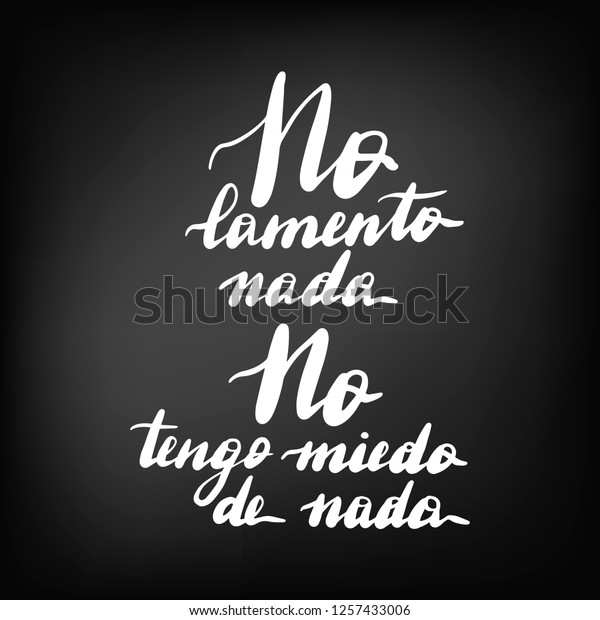 No Lamento Nada No Tengo Miedo Stock Vector (Royalty Free) 1257433006 ...