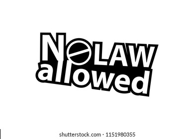 No Law allowed - Sticker - Ready for Print - Decal