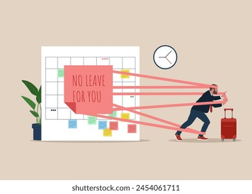 No leave for you. No annual leave or day off to rest from hard work, schedule reminder of annual leave. Flat modern vector illustration.