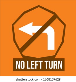 no left turn  label is a piece of paper,plastic film,cloth,metal or other material affixed to a container or product.
