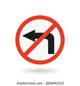 No Left Turn Sign Collection of warning, mandatory, prohibition and information traffic signs. Traffic signs road collection series. Vector illustration.