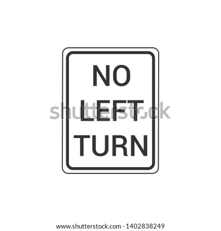 No Left Turn Sign Isolated On White Background. Traffic Symbol Modern Simple Vector Icon