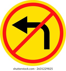 No left turn sign. prohibitory traffic signs. red crossed out circle symbol.  driving navigation icons. arrow pointing to the right. Turning left prohibited