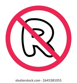 No letter R sign, restricted letter r sign, letter r not allowed icon, do not use letter r sign