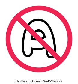 No letter A sign, forbidden letter A symbol, prohibited alphabet A sign, banned letter A icon, no alphabet A symbol
