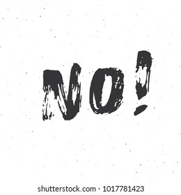No lettering handwritten sign, Hand drawn grunge calligraphic text. Vector illustration.