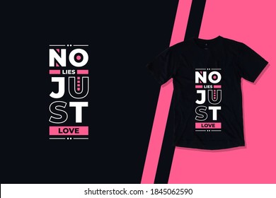 No lies just love modern geometric typography inspirational quotes black t shirt design suitable for printing business clothing