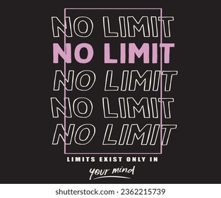 No limit typography print design for t-shirt.