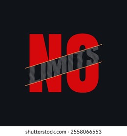 No limit typography t shirt prin,poster etc.