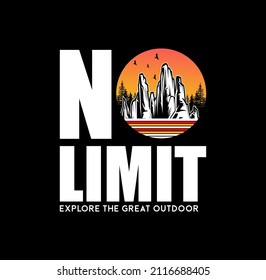 NO LIMIT,explore the great outdoor typography, t-shirt graphics, vectors illustration 