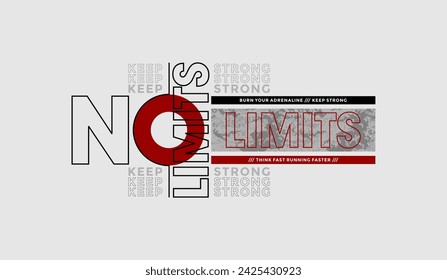 No limits, abstract motivational typography modern design slogan. Vector illustration graphics for print t shirt, apparel, background, poster, banner, postcard and or social media content.