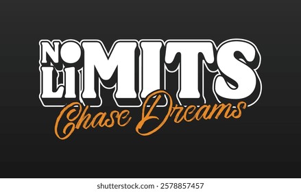 "No Limits Chase Dreams" Motivational Typography street wear T-shirt mock up vector. Motivational Quote. Eps 10 vector