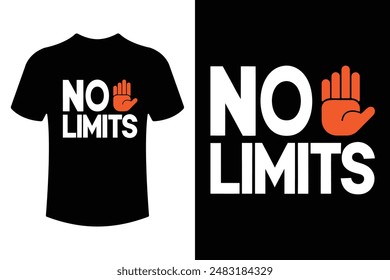 NO limits motivational typography t shirt design vector illustration