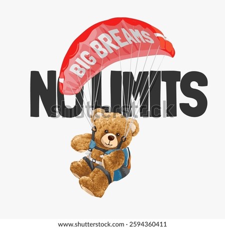 no limits slogan with bear doll parachute vector illustration hand drawn without AI in the process