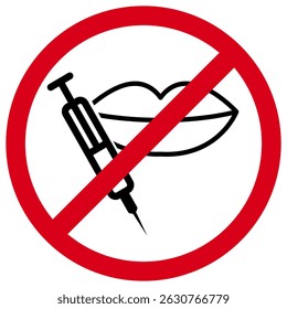 No Lips Injections Red Prohibition Sign