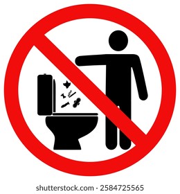 No litter down the toilet sign. Do not throw litter, cigarette, sanitary pad,condoms in the toilet prohibition sign. Flat style vector illustration editable isolated design.