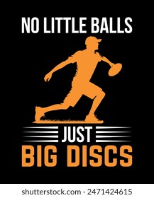 No Little Balls Just Big Discs Disc golf t shirt design