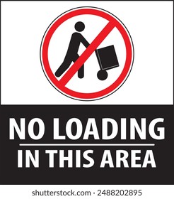 No loading and unloading in this area industrial warning sign vector