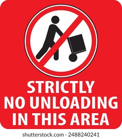 No loading and unloading in this area industrial warning sign vector