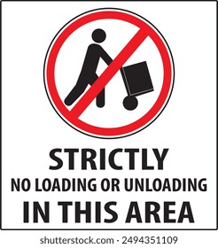 No loading and unloading in this area sign notice vector