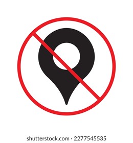 No location icon. Forbidden geolocation icon. No navigation vector symbol. Prohibited vector icon. Warning, caution, attention, restriction label ban danger flat sign design. Do not pictogram