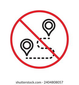 No location icon. Forbidden geolocation icon. No navigation vector symbol. Prohibited vector icon. Warning, caution, attention, restriction flat sign design. Do not pictogram