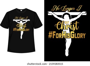 No longer I But Christ T-shirt