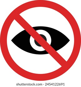 No looking sign . No eye sign . No watching icon . Vector illustration