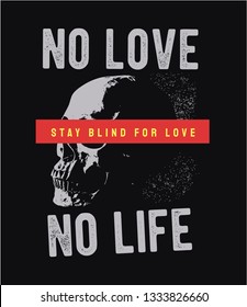 no love no life slogan with b/w skull on black background