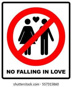 No love sign. No falling in love label. Vector illustration. Prohibited red circle with heart black silhouettes of woman and man.