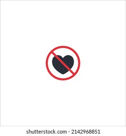 No love sign. Vector of red crossed out circular prohibited sign with heart icon inside. Lack of love pictogram. No love sign. No love sign. Vector illustration of red crossed out circular prohibited