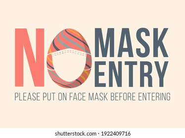 No mask no entry. Happy Easter new normal concept. Warning without a face mask no entry and keep distance. Corona virus protection