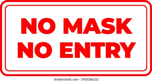 No Mask No Entry. Horizontal Warning Signage For Restaurant, Cafe And Retail Business. High Quality Vector Illustration