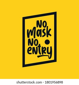 No Mask No Entry. Stylish Hand Drawn Typography Poster. Premium Vector