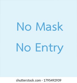No mask no entry without Face Mask.
pictogram vector illustration to protect from COVID-19.