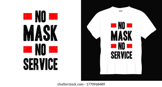 no mask no service typography t-shirt design. Ready to print for apparel, poster, illustration. Modern, simple, lettering t shirt vector.