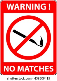 No match, fire prohibited symbol. Sign indicating the prohibition or rule. Warning and forbidden. Flat design. Vector illustration. Easy to use and edit. EPS10.