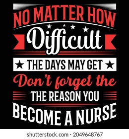 No matter how difficult the days may get