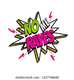 No me rayes - don't burden me spanish language comic text sound effects pop art style. Vector speech bubble word short phrase cartoon expression illustration. Comics book colored halftone background