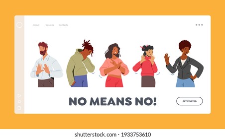 No Means No Landing Page Template. Multiracial Characters Showing Refusal or Stop Gesture People Expressing Negative Emotions, Communication, Disagree Feelings Gesturing. Cartoon Vector Illustration