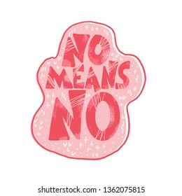 No means no quote. Handwritten phrase with decoration. Vector illustration.