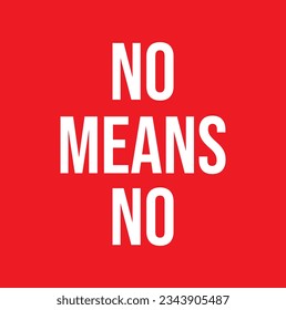 No means t-shirt quote on red background.