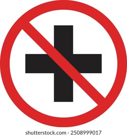 No medical care sign isolated on white background . No first aid available sign . No medical treatment icon vector