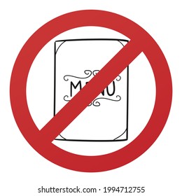No Menu Symbol Isolated on White Background. Eat Vector Illustration Prohibition Stop Sign.