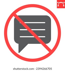 No message glyph icon, prohibition and forbidden, no chat sign, vector graphics, editable stroke solid sign, eps 10.