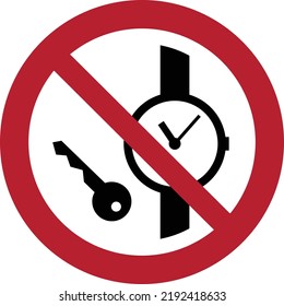 No metallic articles or watches sign.