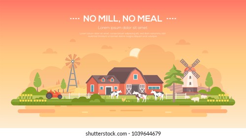 No mill, no meal - modern flat design style vector illustration on orange background with place for text. A countryside landscape with a barn, windmills, tractor, farm animals