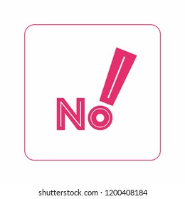 No! – minimalist isolated icon in pink. Feminist protest movement campaigning logo. Icon minimalist for feminist poster, postcard, flyer. No! –slogan isolated logo feminist protest march in pink.