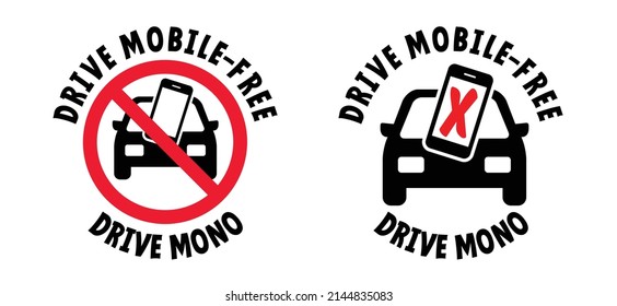 No mobile phones. Drive mobile-free, drive MONO. Vector traffic, road car icon, pictogram. Without distraction from apps or social media posts. No texting, talking or exceptions. Mobile phone symbol.